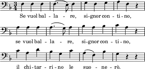 \layout { indent = 0\mm line-width = 120\mm \context { \Score \remove "Bar_number_engraver" } }
\header { tagline = ##f }
\score {
<<
\new Voice = "Figaro" {
\clef bass \time 3/4 \key f \major
\relative f {
f f f f4.( e8) f4 g f g a f r \break
a a a a4.( g8) a4 bes a bes c a r \break
c a d bes g c a( f) bes g r r
}
}
\new Lyrics \lyricsto Figaro {
Se vuol bal -- la -- re, si -- gnor con -- ti -- no,
se vuol bal -- la -- re, si -- gnor con -- ti -- no,
il chi -- tar -- ri -- no le suo -- ne -- rò.
}
>>
}