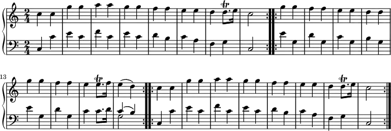 \new PianoStaff <<
\new Staff = "right" {
\clef treble
\key c \major
\time 2/4
\set Staff.midiInstrument = "acoustic grand piano"
\relative c'' {
\repeat volta 2 {
c4 c g' g | a a g g |
f f e e | d d8.\trill e16 c2 |
}
\repeat volta 2 {
g'4 g f f | e e d d |
g g f f | e e8.\trill f16 e4( d) |
}
\repeat volta 2 {
c c g' g | a a g g |
f f e e | d d8.\trill e16 c2 |
}
}
}
\new Staff = "left" {
\clef bass
\key c \major
\set Staff.midiInstrument = "acoustic grand piano"
\relative c {
\repeat volta 2 {
c4 c' e c | f c e c |
d b c a | f g c,2 |
}
\repeat volta 2 {
e'4 g, d' g, | c g b g |
e' g, d' g, | c c8. d16 << { c4( b) } \\ { g2 } >> |
}
\repeat volta 2 {
c,4 c' e c | f c e c |
d b c a | f g c,2 |
}
}
}
>>
\layout { indent = #0 }
\midi { \tempo 4 = 100 }