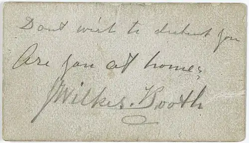 John Wilkes Booth's Calling Card, written in pencil April 14, 1865. (National Archives Identifier 7873510)