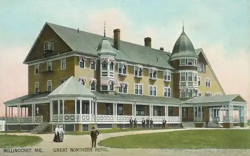 Great Northern Hotel in Millinocket (1906)