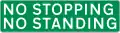 Supplementary road sign ''No stopping No standing''