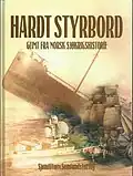 Hardt Styrbord – glimt fra norsk sjøkrigshistorie, 2008