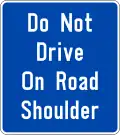 Do not drive on the road shoulder