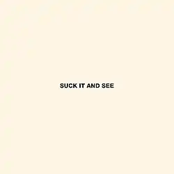 The title "Suck It and See" is placed in the centre of a cream background, stylized in all capital letters.