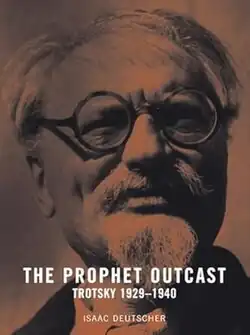 Book cover of The Prophet Outcast: Trotsky, 1929–1940 by Isaac Deutscher, showing a portrait of Leon Trotsky.